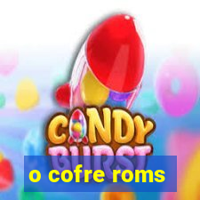 o cofre roms